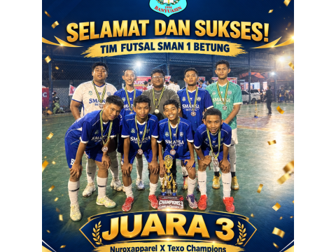 Membanggakan! Tim Futsal SMA Negeri 1 Betung Raih Juara 3 di